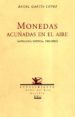MONEDAS ACUADAS EN EL AIRE: ANTOLOGIA POETICA, 1963-2000 de GARCIA LOPEZ, ANGEL 