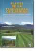 CLAVES DE LA VITICULTURA DE CALIDAD: NUEVAS TECNICAS DE ESTIMACIO N Y CONTROL DE LA CALIDAD DE LA UVA EN EL VIEDO de MARTINEZ DE TODA, FERNANDO 