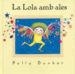 LA LOLA AMB ALES de DUNBAR, POLLY 