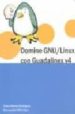 DOMINE GNU/LINUX CON GUADALINEZ V4 de MUOZ RODRIGUEZ, PEDRO  TRILLO SAEZ, BIENVENIDO 