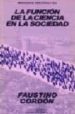 FUNCION DE LA CIENCIA EN LA SOCIEDAD, LA de CORDON BONET, FAUSTINO 