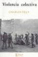 VIOLENCIA COLECTIVA di TILLY, CHARLES 