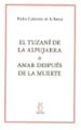 EL TUZANI DE LA ALPUJARRA AMAR DESPUES DE LA MUERTE di CALDERON DE LA BARCA, PEDRO 