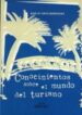 CONOCIMIENTOS SOBRE EL MUNDO DEL TURISMO di ORTE BERMUDEZ, JOSE MARIA 