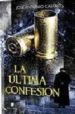 LA ULTIMA CONFESION de CASTRO, JOSE ANTONIO 