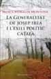LA GENERALITAT DE JOSEP IRLA I L EXILI POLITIC CATALA di MORALES, MERCE 