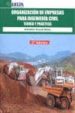ORGANIZACIN DE EMPRESAS PARA INGENIERIA CIVIL: TEORIA Y PRACTICA (2 ED.) de TRUYOLS MATEU, SEBASTIAN 