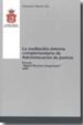 MEDIACION: SISTEMA COMPLEMENTARIO DE ADMINISTRACION DE JUSTICIA ( PREMIO RAFAEL MARTINES EMPERADOR) di MARTIN DIZ, FERNANDO 