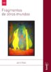 FRAGMENTOS DE OTROS MUNDOS di ROZO, JAIRO 