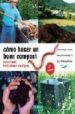 COMO HACER UN BUEN COMPOST (4 ED.) de BUENO BOSCH, MARIANO 