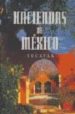 HACIENDAS DE MEXICO: YUCATAN di VV.AA. 