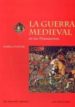 LA GUERRA MEDIEVAL (MANUSCRITOS MEDIEVALES) di PORTER, PAMELA 