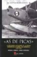 AS DE PICAS: EL GRUPO DE HIDROS DE LA LEGION CONDOR EN LA GUERRA CIVIL ESPAOLA (1936/1939) di PERMUY LOPEZ, RAFAEL A. 
