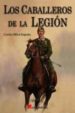 LOS CABALLEROS DE LA LEGION di MICO ESPAA, CARLOS 