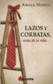 LAZOS Y CORBATAS, COSAS DE LA VIDA di MORERA, AMAYA 