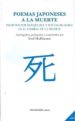 POEMAS JAPONESES A LA MUERTE: ESCRITOS POR MONJES ZEN Y POETAS DE HAIKU EN EL UMBRAL DE LA MUERTE de HOFFMANN, YOEL 