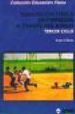 EDUCACION FISICA EN PRIMARIA A TRAVES DEL JUEGO: TERCER CICLO di VV.AA. 