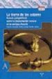 LA TIERRA DE LOS ASTURES: NUEVAS PERSPECTIVAS SOBRE LA IMPLANTACI ON ROMANA EN LA ANTIGUA ASTURIAS de FERNANDEZ OCHOA, CARMEN  MORRILLO CERDAN, ANGEL 