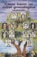 COMO HACER UN ARBOL GENEALOGICO di CAMPA, HERMENEGILDO DE LA 