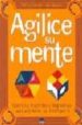 AGILICE SU MENTE: EJERCICIOS DIVERTIDOS E IMAGINATIVOS PARA ESTIM ULAR SU INTELIGENCIA de CARTER, PHILIP  RUSSELL, KEN 