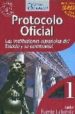 PROTOCOLO OFICIAL. LAS INSTITUCIONES ESPAOLAS DEL ESTADO Y SU CE REMONIAL di FUENTE LAFUENTE, CARLOS 