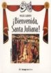 BIENVENIDA SANTA JULIANA! de GARRIDO, MIGUEL 