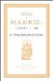 GUIA DE MADRID, MANUAL DEL MADRILEO Y DEL FORASTERO (ED. FACS. 1 876) di FERNANDEZ DE LOS RIOS, ANGEL 