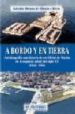 A BORDO Y EN TIERRA. AUTOBIOGRAFIA ANECDOTARIA DE UN OFICIAL DE M ARINA DE LA SEGUNDA MITAD DEL SIGLO XX (1938-1984) di MORENO DE ALBORAN Y REYNA, SALVADOR 
