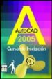 AUTOCAD 2005: CURSO DE INICIACION di VV.AA. 