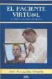EL PACIENTE VIRTUAL (Y OTROS RELATOS MEDICOS) di FERNANDEZ GUERRA, JOSE 