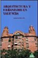 ARQUITECTURA Y URBANISMO EN VALENCIA di TORREO CALATAYUD, MARIANO 