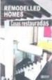 CASAS RESTAURADAS; REMODELLED HOMES di VV.AA. 