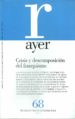 AYER 68: CRISIS Y DESCOMPOSICION DEL FRANQUISMO di SAZ CAMPOS, ISMAEL 