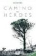 CAMINO DE HEROES ( 2 EDICION) de CARMELO, ANJI 