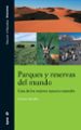 PARQUES Y RESERVAS DEL MUNDO de SANTOLALLA, FRANCISCO 