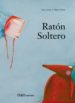 RATON SOLTERO de LIVAN, PACO 