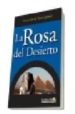 LA ROSA DEL DESIERTO di TORO GARLAND, FERNANDO DE 