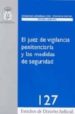 EL JUEZ DE VIGILANCIA PENITENCIARIA Y LAS MEDIDAS DE SEGURIDAD di VV.AA. 