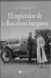 EL ESPLENDOR DE LA BARCELONA BURGUESA di PERMANYER, LLUIS 