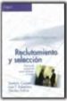 RECLUTAMIENTO Y SELECCION: MARCO DE ACTUACION PARA OBTENER EL EXI TO di VV.AA. 