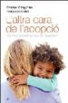 L ALTRA CARA DE L ADOPCIO di VILAGINES , CARME 