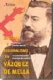 SOCIEDAD Y REGIONALISMO EN VAZQUEZ DE MELLA: LA SISTEMATIZACION D OCTRINAL DEL CARLISMO di SEVILLA BENITO, FRANCISCO 