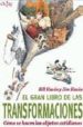 EL GRAN LIBRO DE LAS TRANSFORMACIONES: COMO SE HACEN LOS OBJETOS COTIDIANOS di SLAVIN, BILL  SLAVIN, JIM 