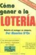 COMO GANAR A LA LOTERIA di DOR, MAURICE 