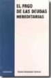 EL PAGO DE LAS DEUDAS HEREDITARIAS di MINGORANCE GONSALVEZ, CARMEN 
