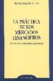 LA PRACTICA DE LOS MERCADOS FINANCIEROS (4 ED.) de CORDOBA BUENO, MIGUEL 
