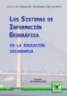 LOS SISTEMAS DE INFORMACION GEOGRAFICA EN LA EDUCACION SECUNDARIA de ROSENDO RAMOS, DAVID 