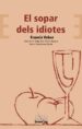 EL SOPAR DELS IDIOTES di VEBER, FRANCIS 