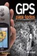 GPS PARA TODOS: LA GUIA ESENCIAL PARA INICIARSE EN LA NAVEGACION TERRESTRE di PUCH, CARLOS 