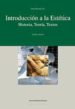 INTRODUCCION A LA ESTETICA: HISTORIA, TEORIA, TEXTOS de PLAZAOLA, JUAN 